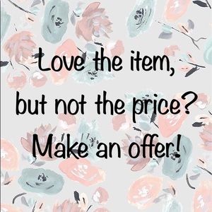 Reasonable Offers are Accepted!